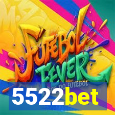 5522bet