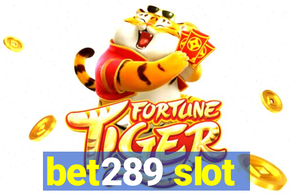 bet289 slot