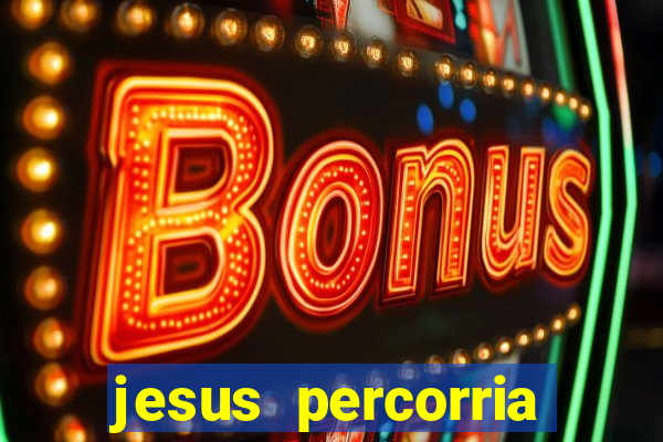 jesus percorria todas as cidades caminho neocatecumenal