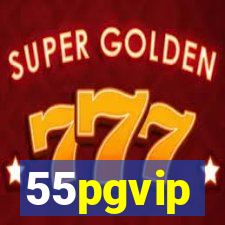 55pgvip