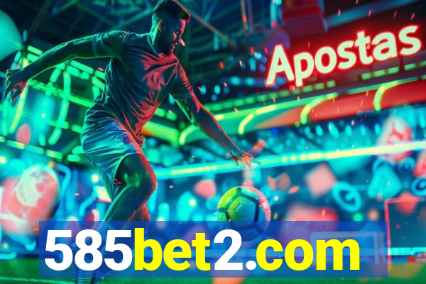 585bet2.com