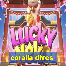 coralia dives