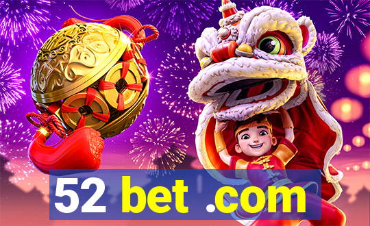 52 bet .com