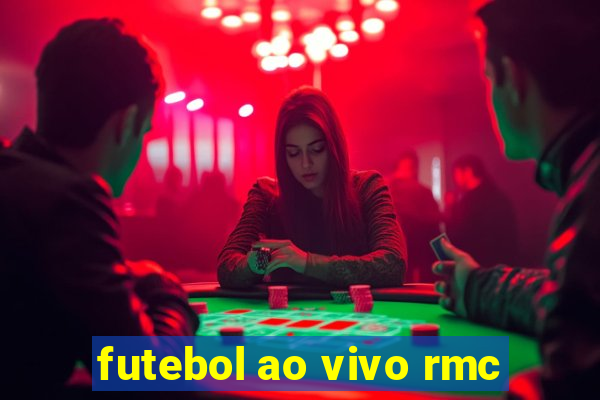 futebol ao vivo rmc