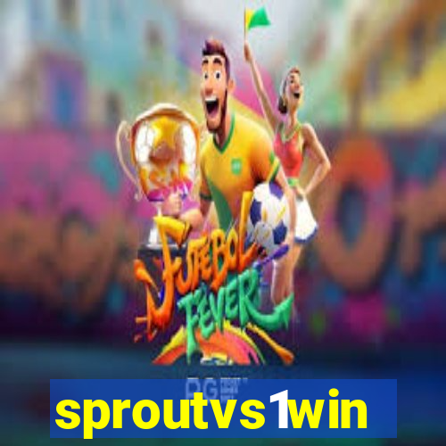 sproutvs1win