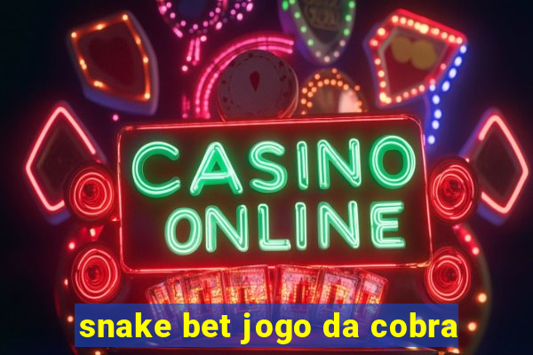 snake bet jogo da cobra