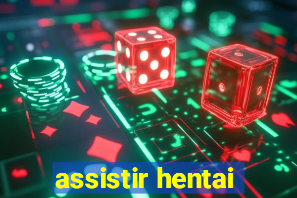 assistir hentai