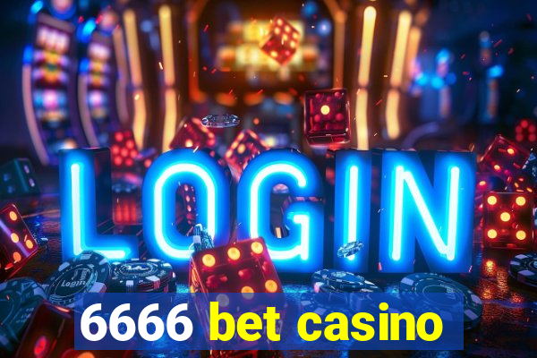 6666 bet casino