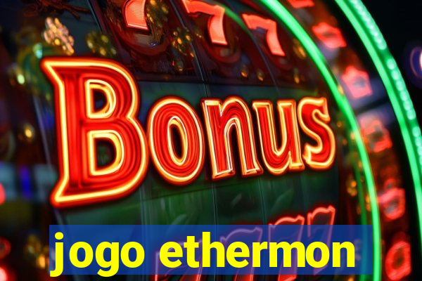 jogo ethermon