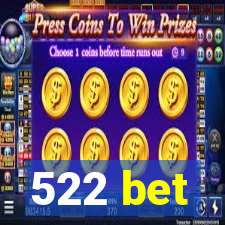 522 bet