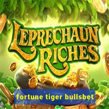 fortune tiger bullsbet