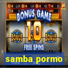 samba pormo