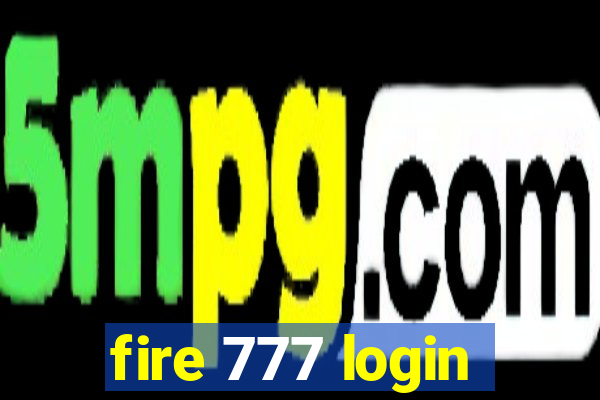 fire 777 login