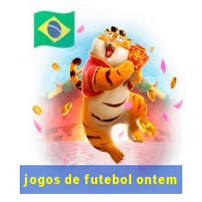 jogos de futebol ontem