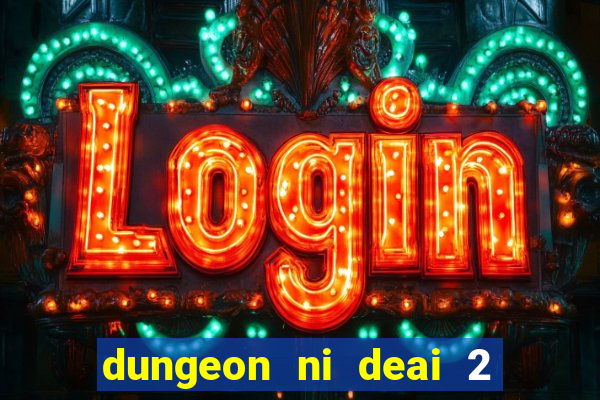 dungeon ni deai 2 temporada dublado data de lançamento