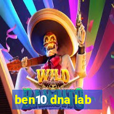 ben10 dna lab