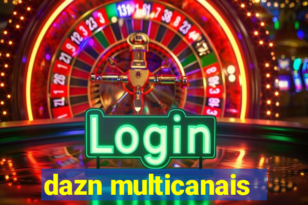 dazn multicanais