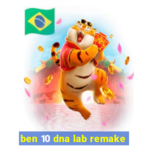 ben 10 dna lab remake