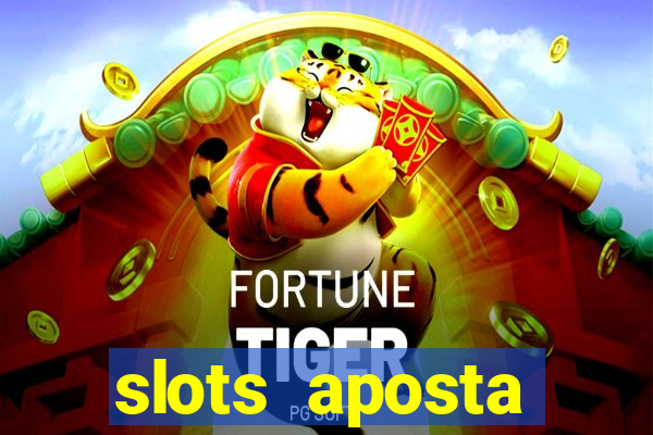 slots aposta mínima 1 centavo