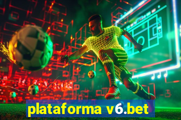 plataforma v6.bet