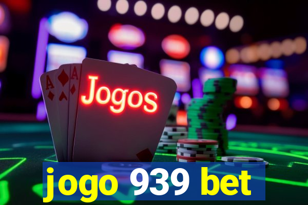 jogo 939 bet