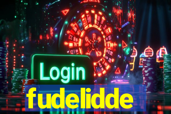 fudelidde