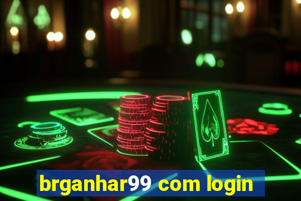 brganhar99 com login