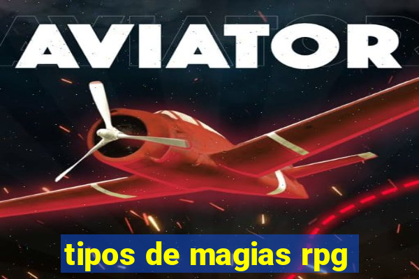 tipos de magias rpg