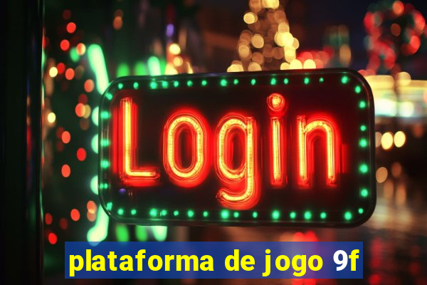 plataforma de jogo 9f