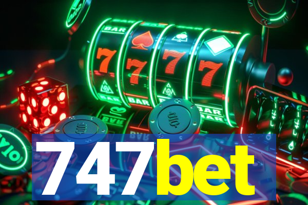 747bet