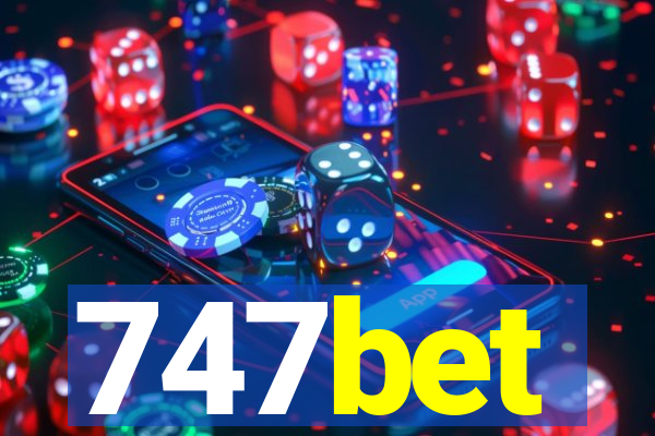 747bet