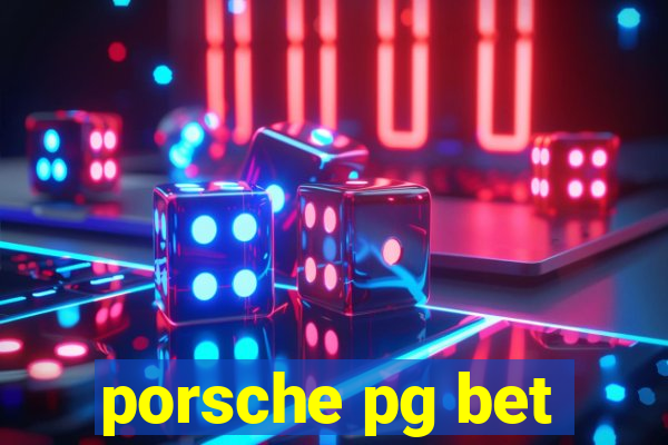 porsche pg bet