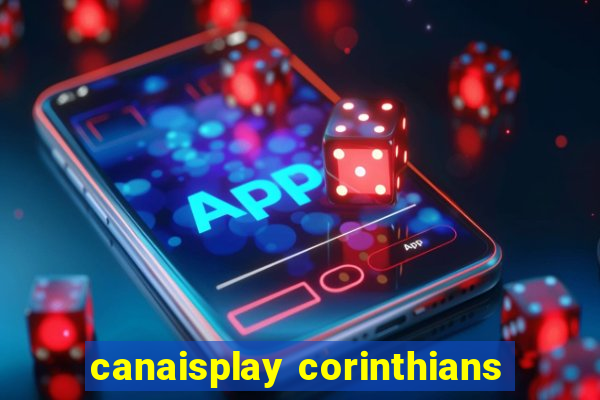 canaisplay corinthians