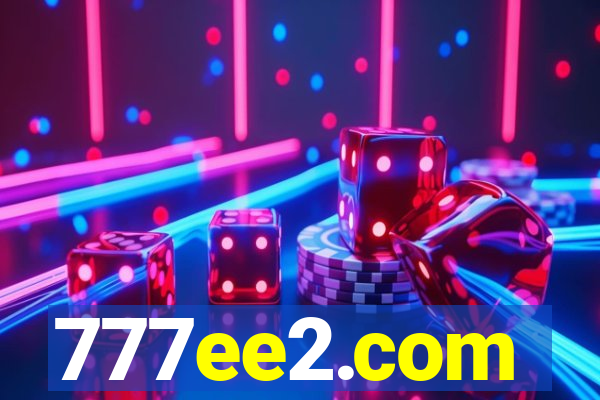 777ee2.com