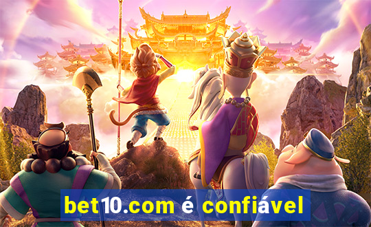 bet10.com é confiável