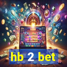 hb 2 bet