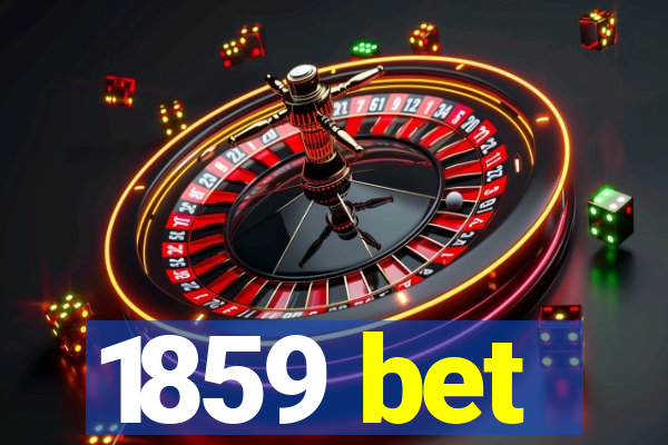 1859 bet