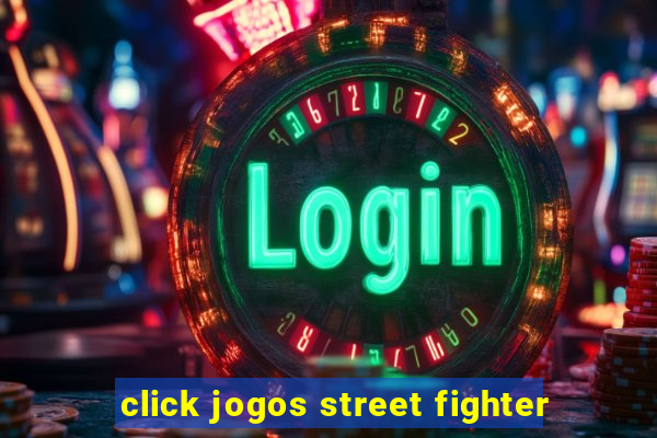 click jogos street fighter