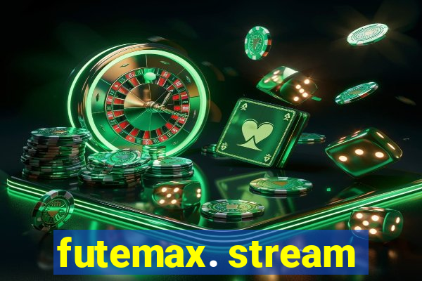 futemax. stream