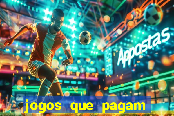 jogos que pagam dinheiro de verdade sem precisar depositar