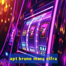 apt bruno mars cifra