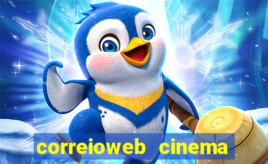 correioweb cinema todos os filmes