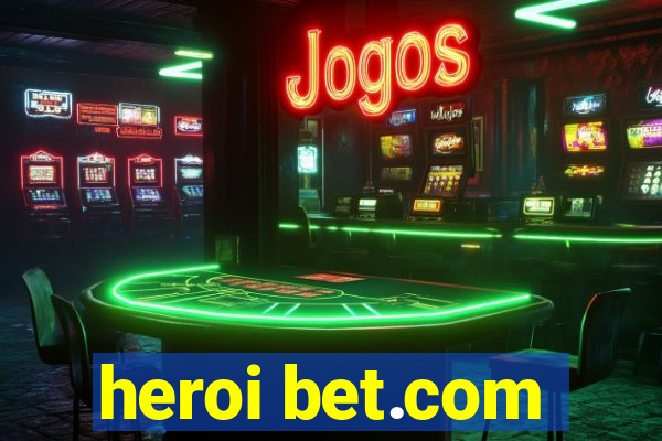 heroi bet.com