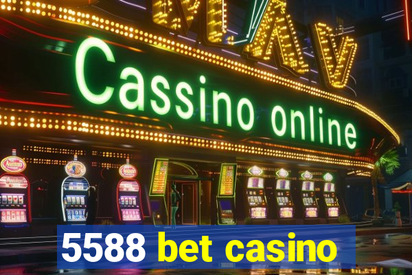 5588 bet casino