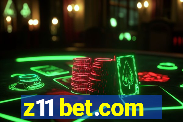 z11 bet.com