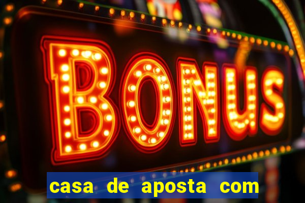 casa de aposta com bonus no cadastro