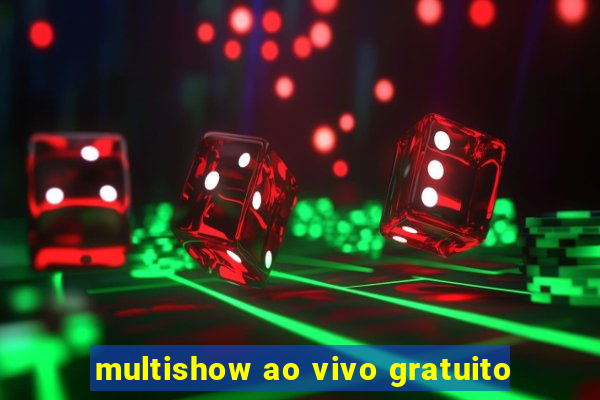 multishow ao vivo gratuito