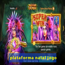 plataforma natal jogo