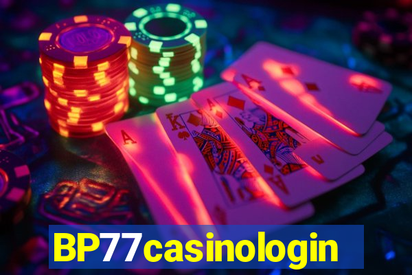 BP77casinologin