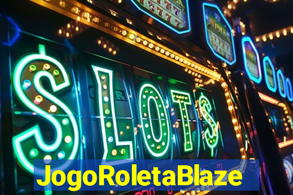 JogoRoletaBlaze